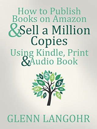 Read How To Publish Books On Amazon Sell A Million Copies Using Kindle Print Audio Book 