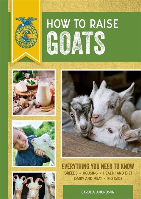 Full Download How To Raise Goats Everything You Need To Know Updated Revised Ffa 
