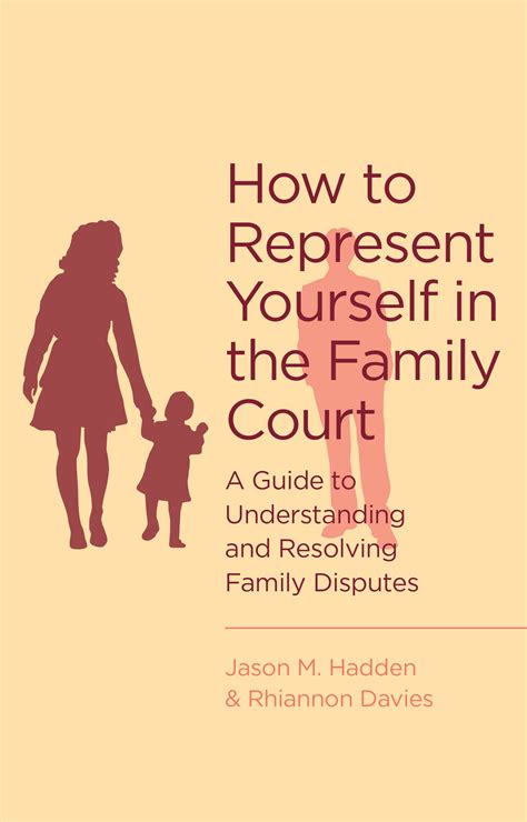 Download How To Represent Yourself In The Family Court A Guide To Understanding And Resolving Family Disputes 