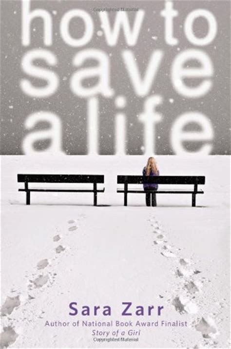 Read How To Save A Life Sara Zarr 