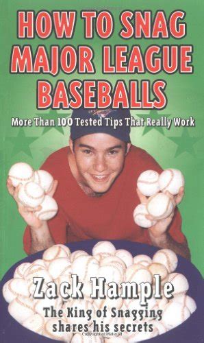 Read Online How To Snag Major League Baseballs More Than 100 Tested Tips That Really Work 