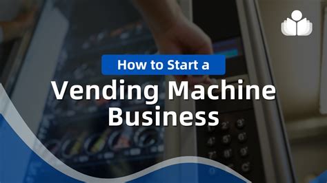 Read How To Start A Vending Business 