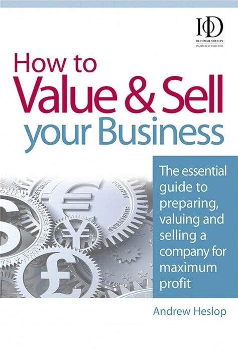 Full Download How To Value And Sell Your Business The Essential Guide To Preparing Valuing And Selling A Company For Maximum Profit 