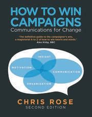 Read Online How To Win Campaigns Communications For Change 