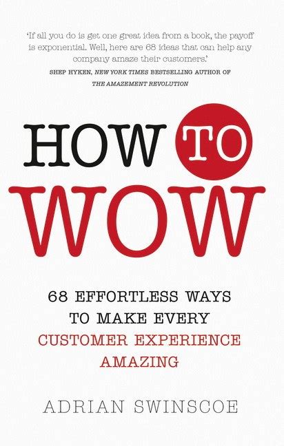 Read Online How To Wow 68 Effortless Ways To Make Every Customer Experience Amazing 