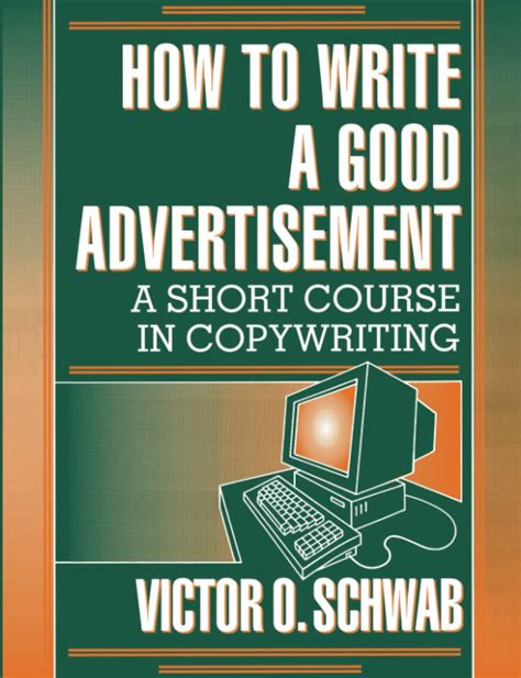 Download How To Write A Good Advertisement A Short Course In Copywriting 