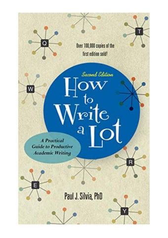 Full Download How To Write A Lot Practical Guide Productive Academic Writing Paul J Silvia 