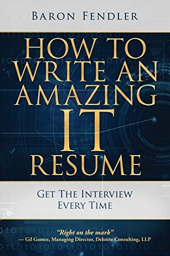 Read How To Write An Amazing It Resume Get The Interview Every Time 