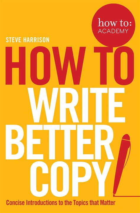 Read Online How To Write Better Copy How To Academy 