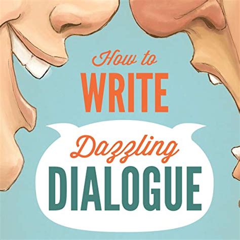 Read Online How To Write Dazzling Dialogue The Fastest Way Improve Any Manuscript Kindle Edition James Scott Bell 