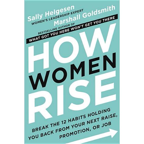 Download How Women Rise Break The 12 Habits Holding You Back From Your Next Raise Promotion Or Job 