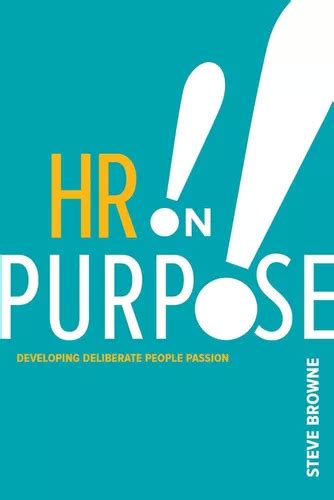 Hr On Purpose Developing Deliberate People Passio