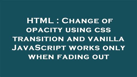 html - Change image opacity with transition - Stack …