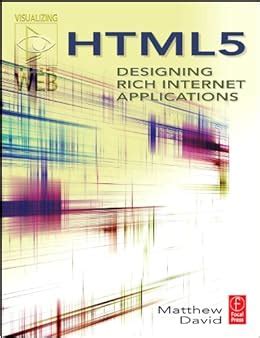 Read Online Html5 Designing Rich Internet Applications Visualizing The Web 