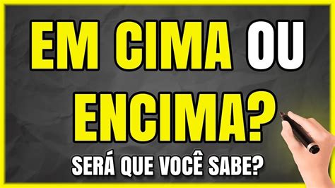 encima em cima