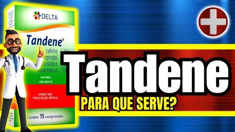 tandene para que serve