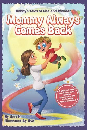 ...Because Mommy Always Comes Back
