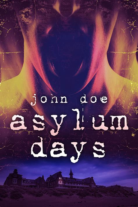 1,000 DAYS in the  ASYLUM