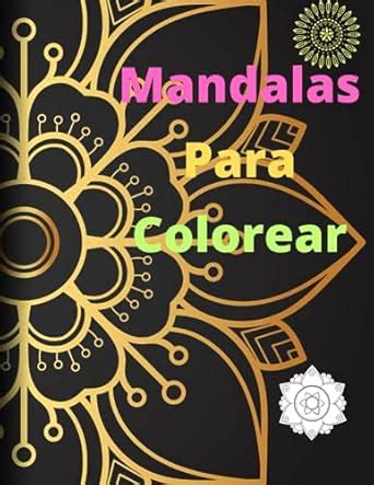 100 MANDALAS PARA COLOREAR (Spanish Edition)