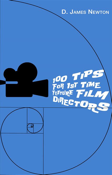 100 Tips For First Time Feature Film Directors