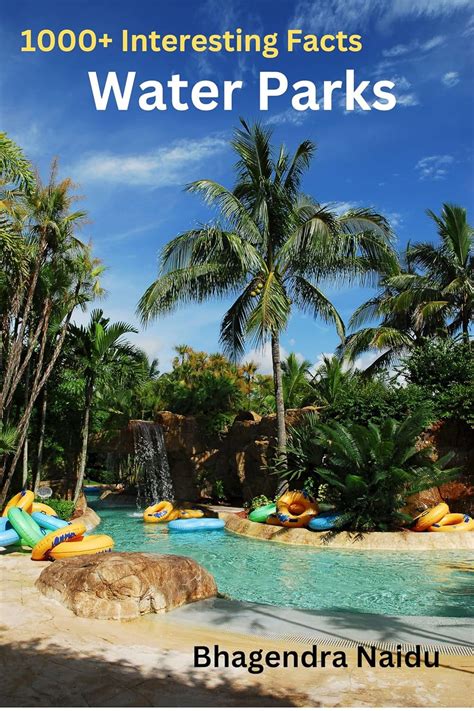 1000+ Interesting Facts On WaterParks