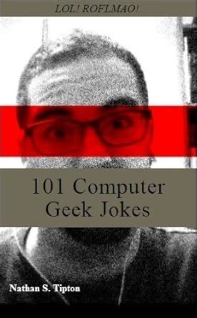101 Computer Geek Jokes
