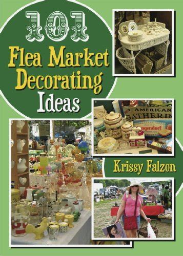 101 FLEA MARKET DECORATING IDEAS