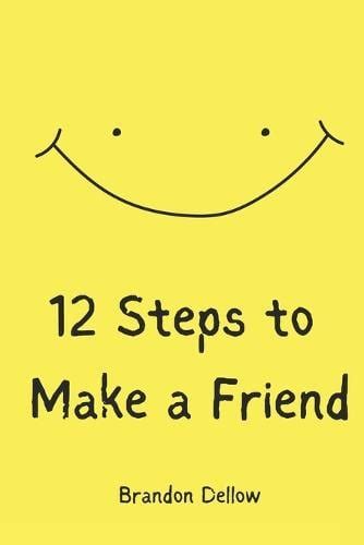 12 Steps To Make A Friend