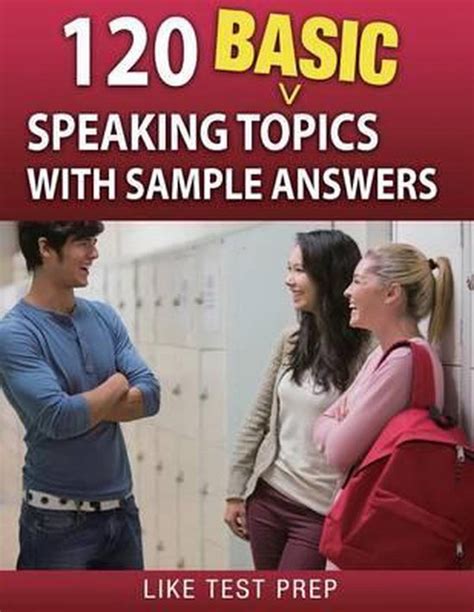 120 Speaking Topics with Sample Answers