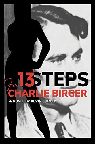 13 Steps for Charlie Birger