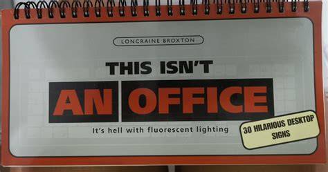 30 Hilarious Desktop Signs