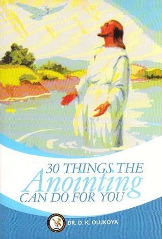 30 things the anointing does
