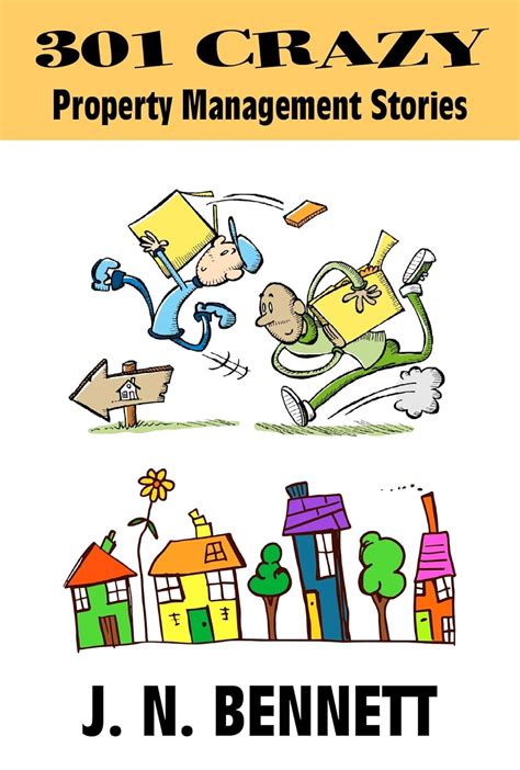 301 Crazy Property Management Stories