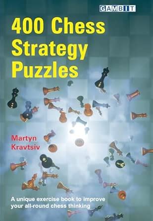 400 Chess Strategy Puzzles (Chess Strategy Lessons)