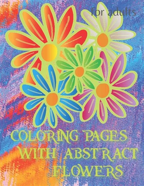 50 Abstract Flowers For Adults and Teens to Color