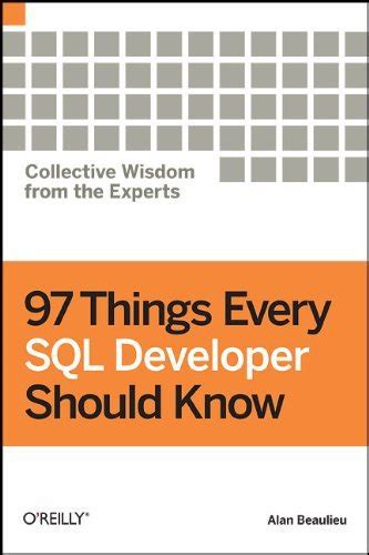 97 Things Every SQL Developer Should Know