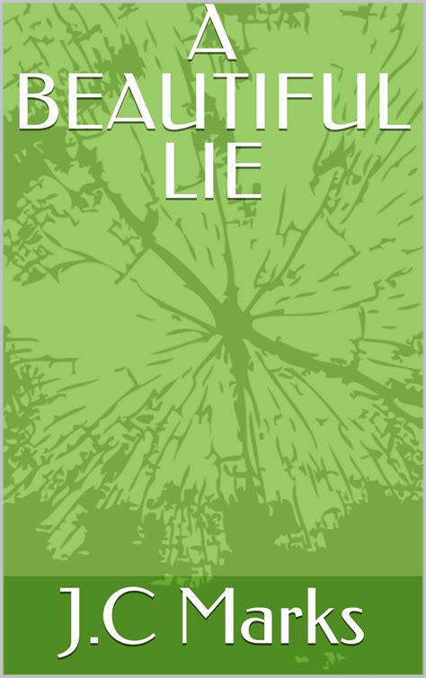 A Beautiful Lie