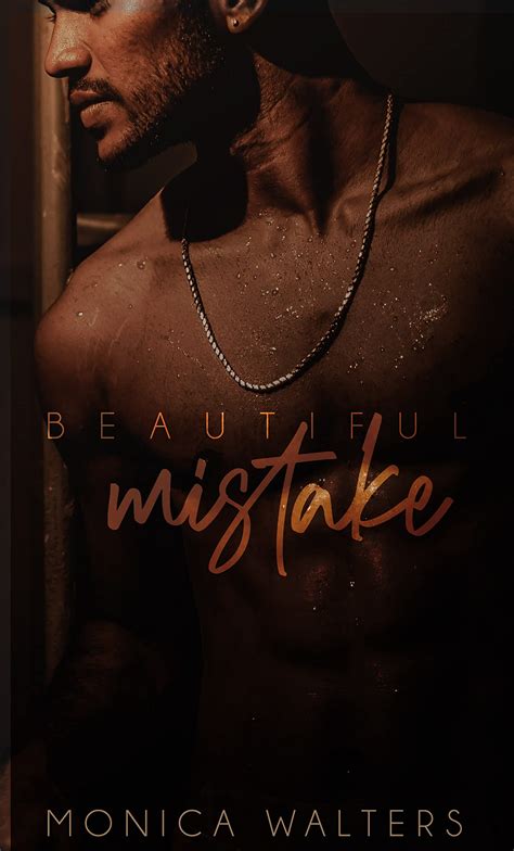 A Beautiful Mistake . . .