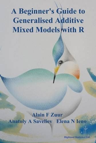A Beginner's Guide to Generalized Additive Models with R