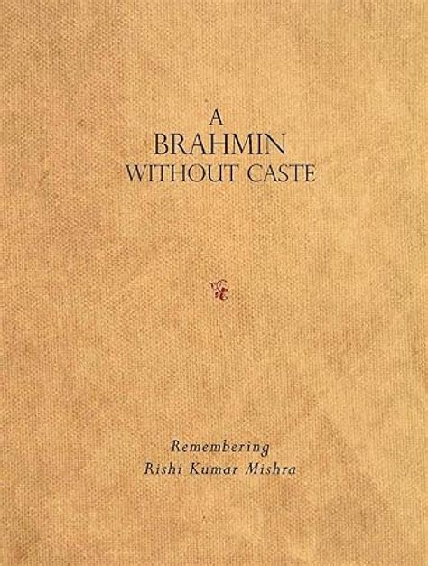 A Brahmin Without Caste