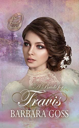 A Bride for Travis (The Proxy Brides #10)