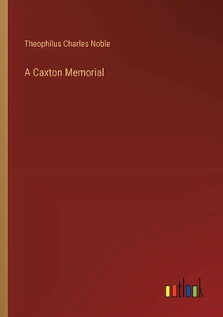 A Caxton Memorial