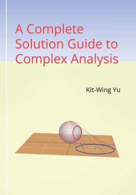 A Complete Solution Guide to Complex Analysis