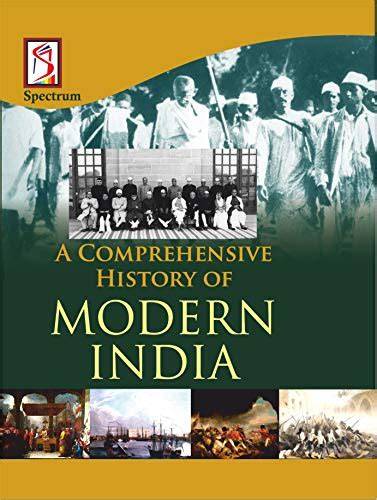 A Comprehensive History of Modern India