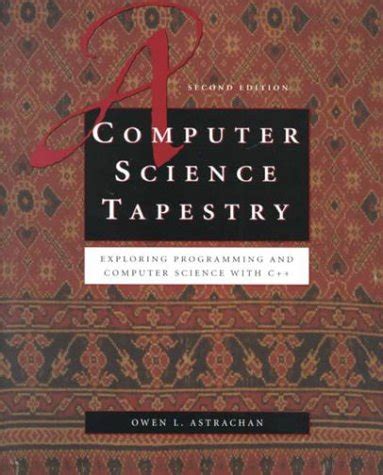 A Computer Science Tapestry, Second Edition