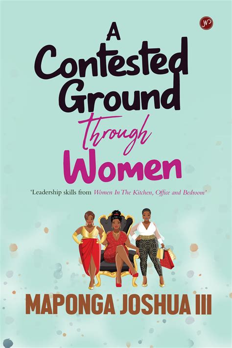 A Contested Ground Through Women