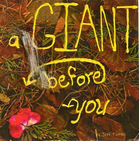 A Giant Before You