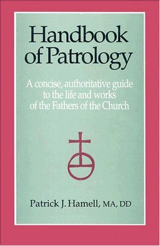 A HANDBOOK OF PATROLOGY