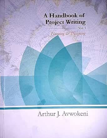 A HANDBOOK OF PROJECT WRITING Vol.1: Planning & Designing