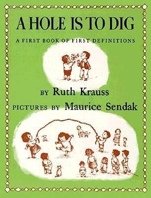 A Hole is to Dig